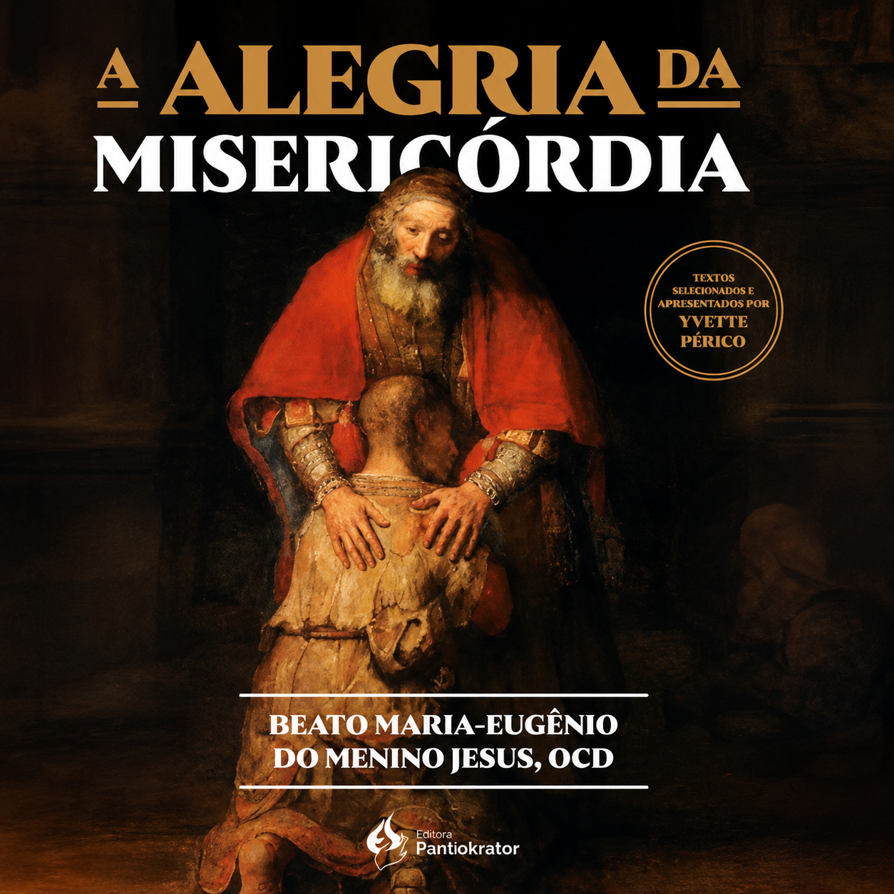 Capa do livro A Alegria da Misericórdia sobre a misericórdia de Deus e o reencontro com o Pai.